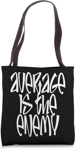 Average Is The Enemy Training Workout Running Fitness Gym Tote Bag