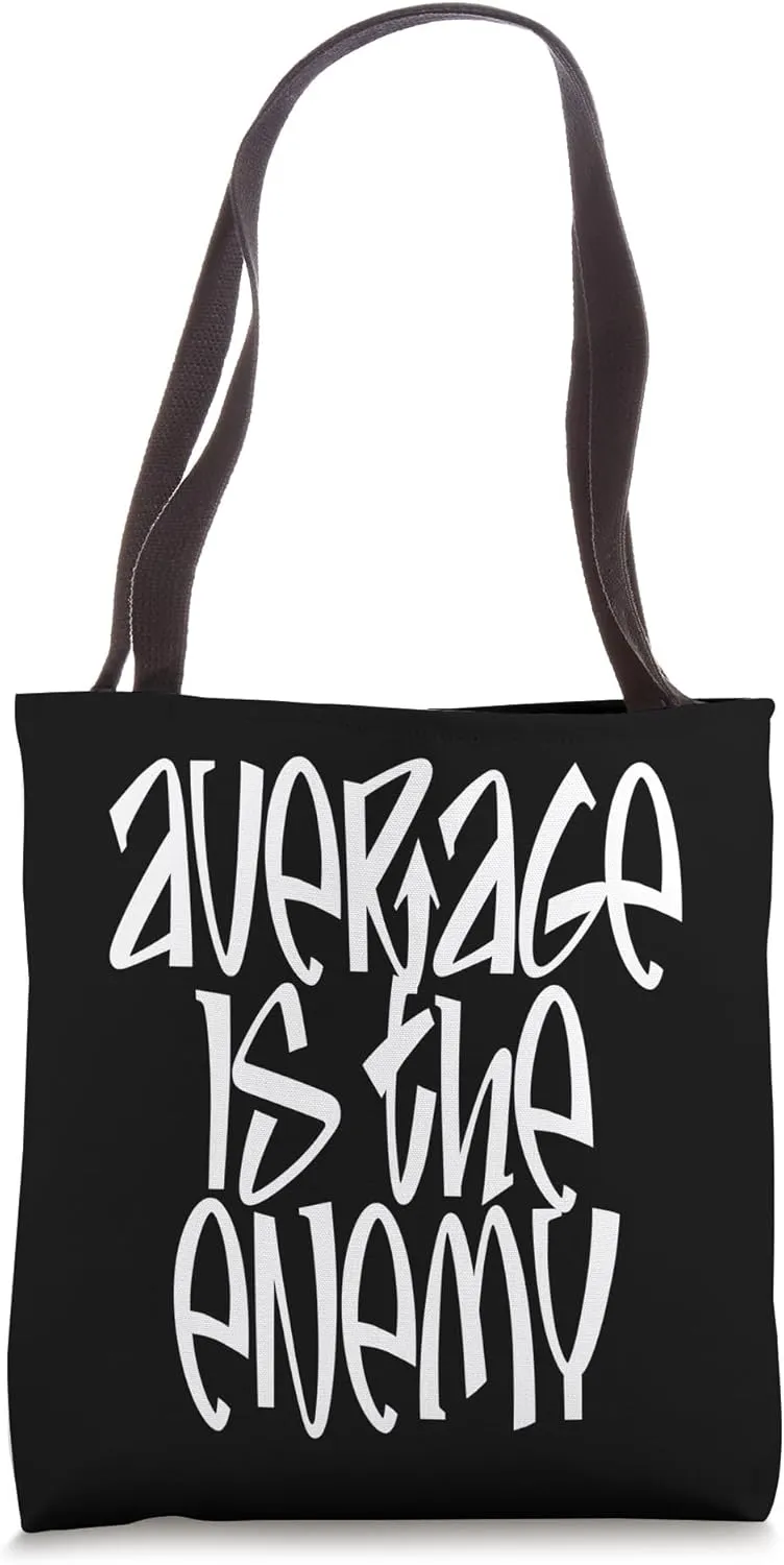 Average Is The Enemy Training Workout Running Fitness Gym Tote Bag