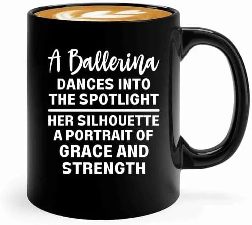 Ballerina Coffee Mug 11oz Black -A ballerina dances - Dancer Musical Dancer Ballet Dance Teacher Choreographer Gymnastic Teen Girl Coach Instructor Performer