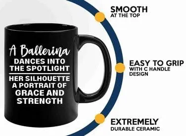 Ballerina Coffee Mug 11oz Black -A ballerina dances - Dancer Musical Dancer Ballet Dance Teacher Choreographer Gymnastic Teen Girl Coach Instructor Performer