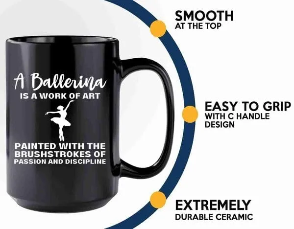 Ballerina Coffee Mug 15oz Black -Art Painted Ballerina - Dancer Musical Dancer Ballet Dance Teacher Choreographer Gymnastic Teen Girl Coach Instructor Performer