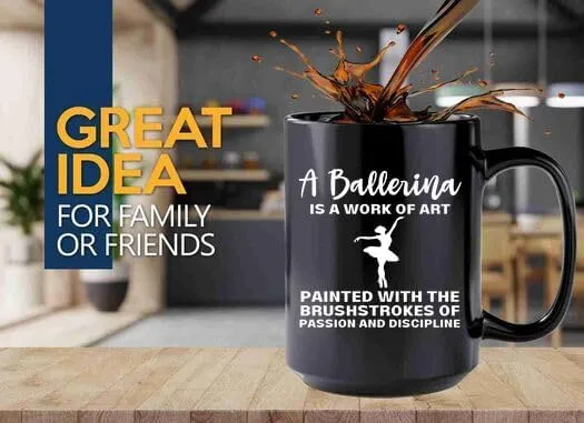 Ballerina Coffee Mug 15oz Black -Art Painted Ballerina - Dancer Musical Dancer Ballet Dance Teacher Choreographer Gymnastic Teen Girl Coach Instructor Performer