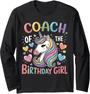 Coach of The Birthday Girl Matching Unicorn Bday Trainer Long Sleeve T-Shirt