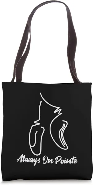 Cute Ballet Always On Pointe Slippers Shoes Design Tote Bag
