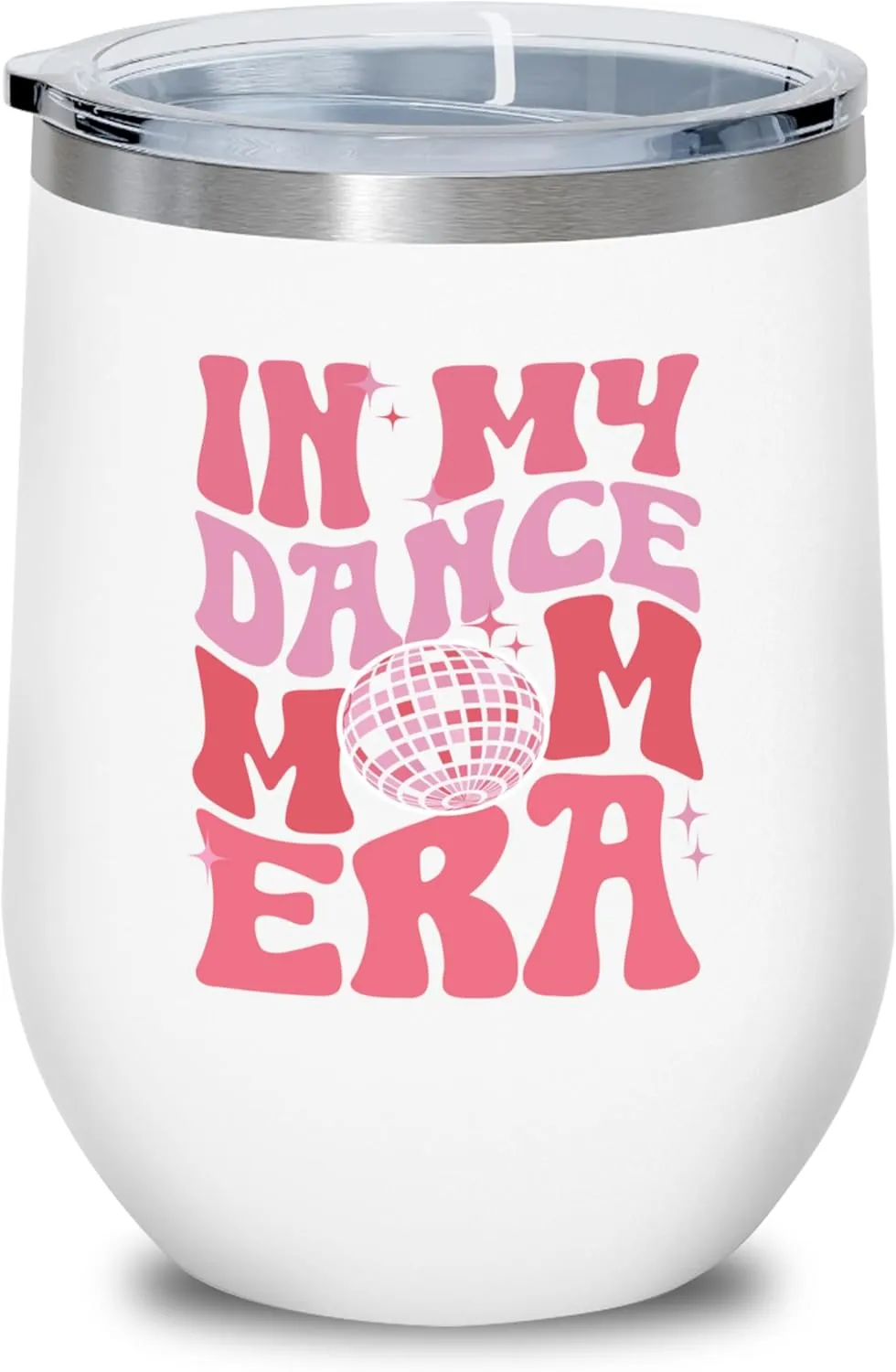 Dance Mom Era Wine Tumbler 12oz White -Dance Mom Era A - Dancer Dance Teacher Ballet Coach Instructor Choreographer Zumba Party People Pole Dancer, BHUGSLEADER8526
