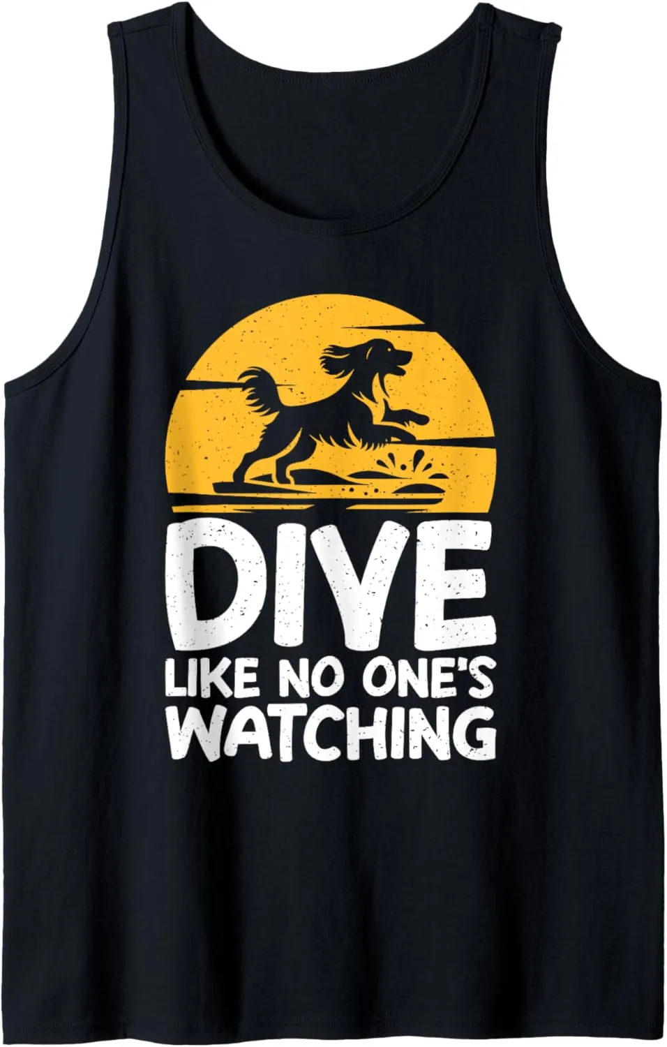 Dive Like No One's Watching Dock Diving Tank Top
