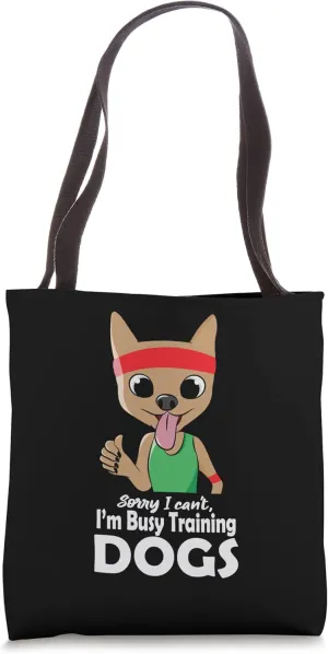 Dog Obedience School Quote Busy Training Dogs Tote Bag