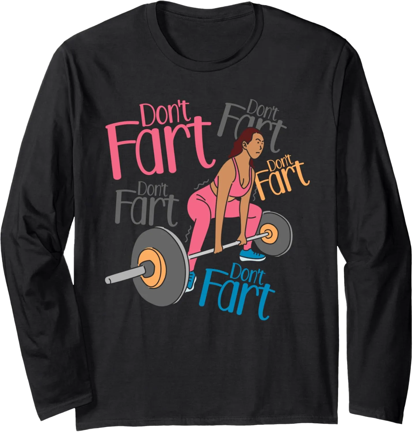 Dont Fart Dont Fart Dont Fart Funny Women Personal Trainer Long Sleeve T-Shirt