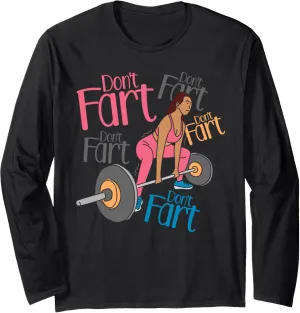 Dont Fart Dont Fart Dont Fart Funny Women Personal Trainer Long Sleeve T-Shirt