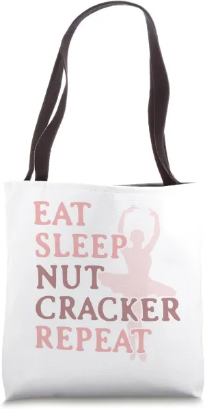 Eat Sleep Nutcracker Repeat Funny Ballet Performance Dancer Tote Bag