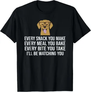 Every snack you make for Dog Lovers, Dog Owner & Dog Trainer T-Shirt