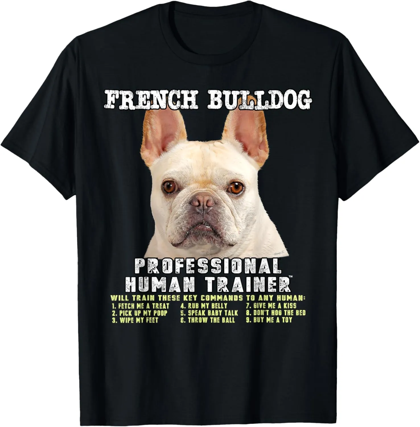 French Bulldog Frenchie Fawn Professional Human Trainer Gift T-Shirt