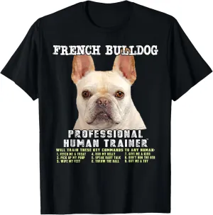 French Bulldog Frenchie Fawn Professional Human Trainer Gift T-Shirt