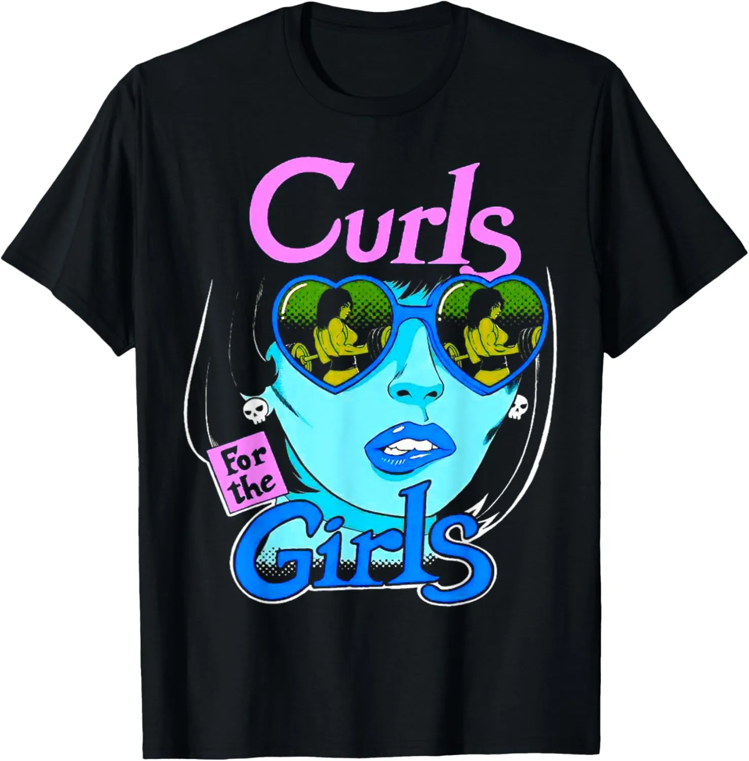 Funny Curls For Girls Gym Weightlifting Bodybuilding Fitness T-Shirt