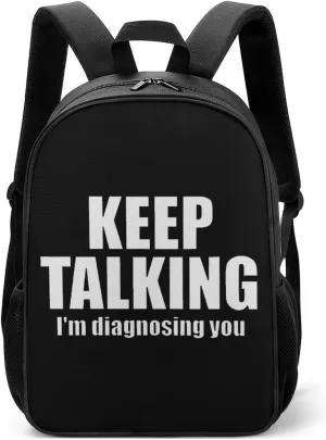 Keep Talking Diagnosing You Travel Backpack Laptop Shoulders Bag Casual Daypack for Business Hiking for Women Men