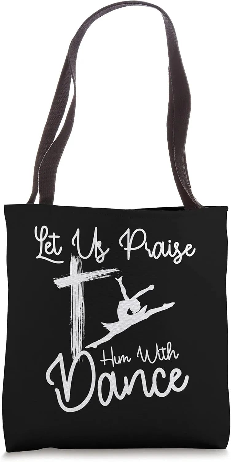 Let Us Praise Him With Dance | Cute Christian Dancers Gift Tote Bag