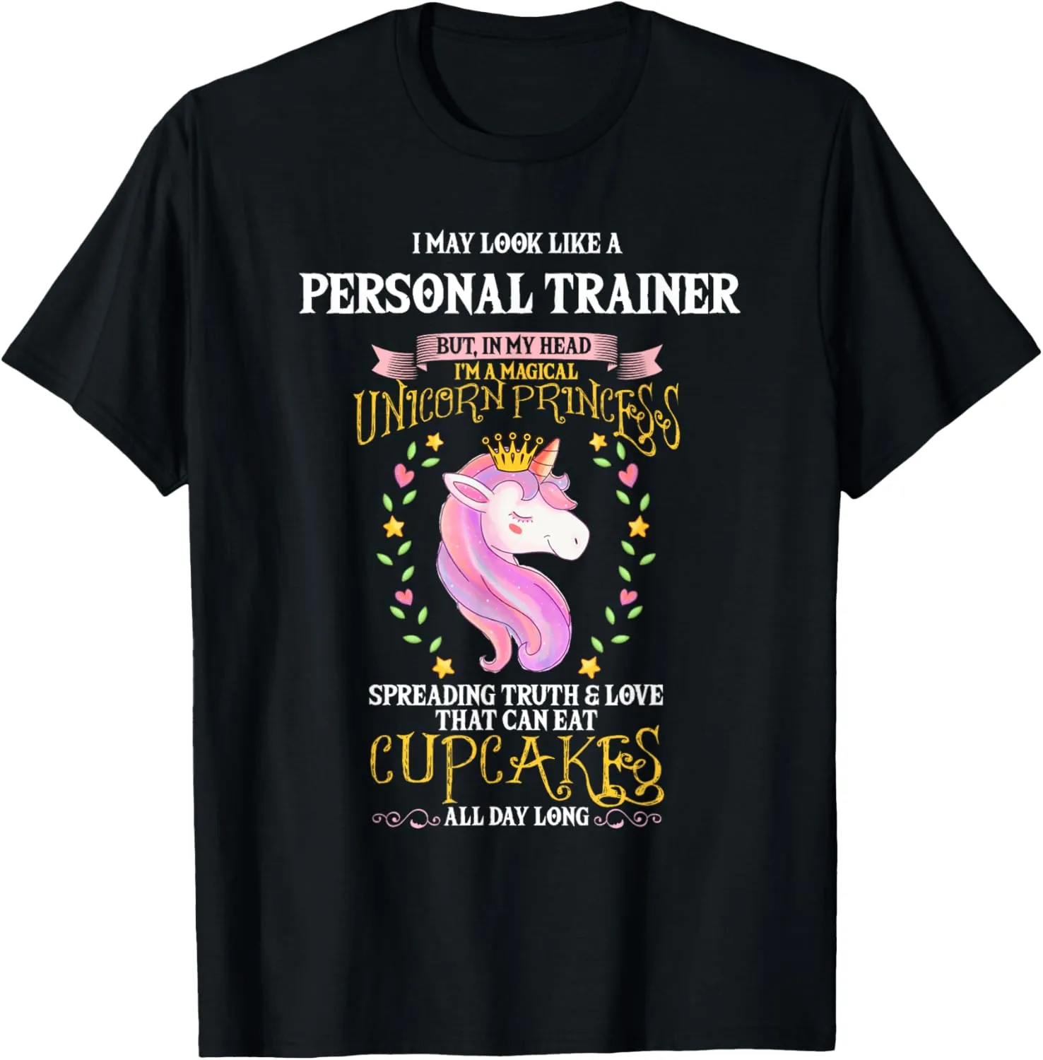 May Look Like Personal Trainer Unicorn Cupcakes T-Shirt