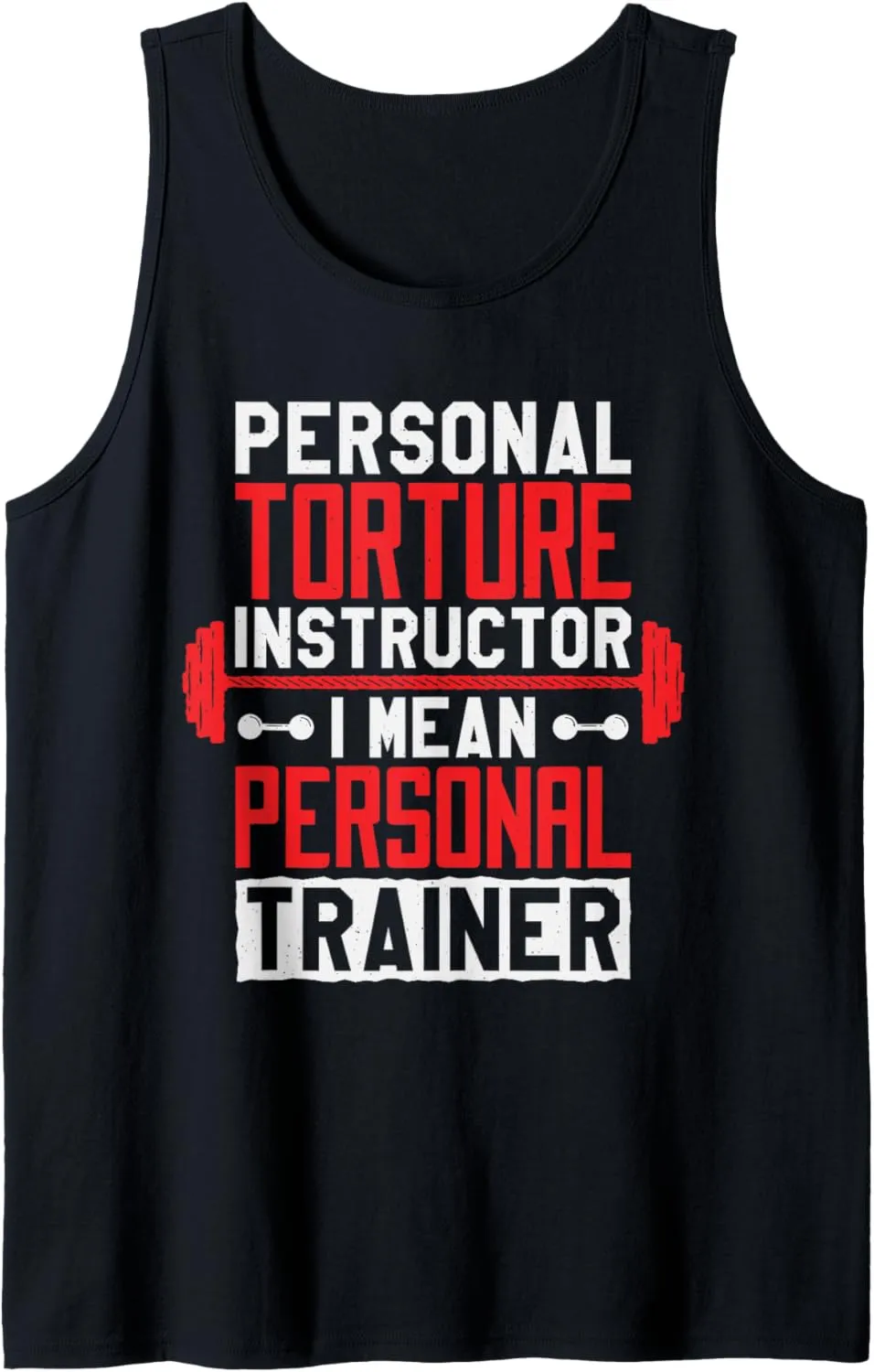 Personal Torture Instructor I Mean Personal Trainer, Gym Tank Top