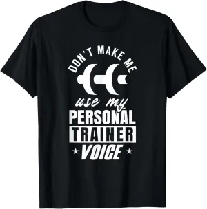 Personal Trainer Voice Workout Fitness Coach Instructor T-Shirt