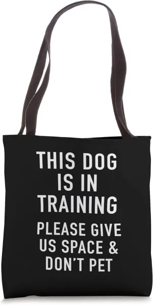 Reactive Dog In Training & Dog Trainer Design For Dog Owners Tote Bag