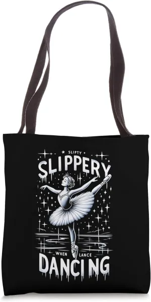 Slippery When Dancing Ballet Funny Graphic Tees Tote Bag