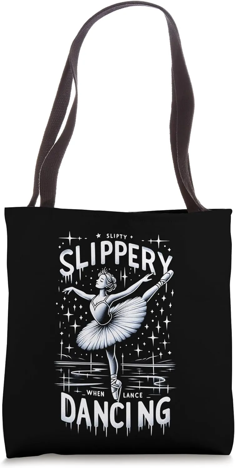 Slippery When Dancing Ballet Funny Graphic Tees Tote Bag