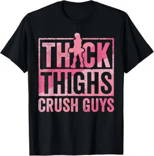 Thick Thighs Crush Guys Funny Gym Workout Bodybuilding Retro T-Shirt