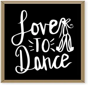 (unframed) Wall Art Print Of Love To Dance Ballet Slippers - Eco-friendly Poster, Custom Decor For Home, Office, Bedroom, Bath Room, Living Room, Dining Room, Made In Usa, Premium (30x30 IN)