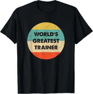 World's Greatest Trainer T-Shirt